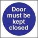 L835: Door Must Be Kept Closed Sign