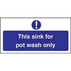 Code L843: This Sink For Pot Wash Only Sign Code L843: This Sink For Pot Wash Only Sign